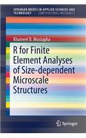 R for Finite Element Analyses of Size-dependent Microscale Structures