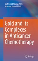 Gold and Its Complexes in Anticancer Chemotherapy