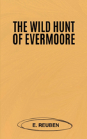 The Wild Hunt of Evermoore