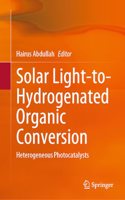 Solar Light-To-Hydrogenated Organic Conversion