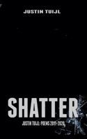 Shatter - Justin Tuijl