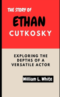 Story of Ethan Cutkosky