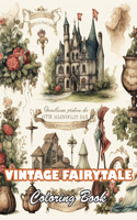 Vintage Fairytale Coloring Book: 100+ High-quality Illustrations for All Ages