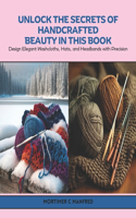 Unlock the Secrets of Handcrafted Beauty in this Book