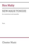 Muhly: New-Made Tongue for Countertenor and Ensemble Parts