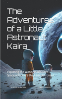 Adventures of a Little Astronaut Kaira