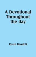 Devotional Throughout the day