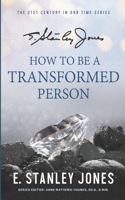 How to Be a Transformed Person