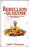 Rebellion Of Glucose