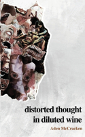 Distorted thought in diluted Wine
