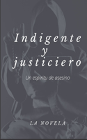 Indigente y justiciero