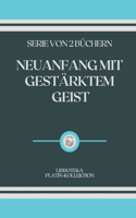 Neuanfang Mit Gestärktem Geist: serie von 2 büchern