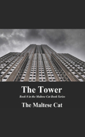 Tower: Book 8 in the Maltese Cat Book Series