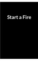 Start a Fire