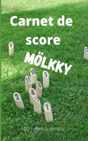 Carnet de score Mölkky: Feuilles de scores pour les quilles finlandaises avec les règles du jeu - Format 6*9 po - 100 pages à remplir - NB