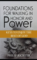 Foundations For Walking In Honor and Power