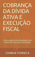 Cobrança Da Dívida Ativa E Execução Fiscal