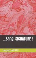 ...sang, SIGNATURE !