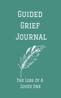 Guided Grief Journal - The Loss Of A Loved One