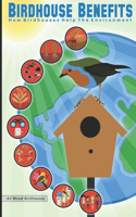 Birdhouse Benefits