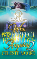 Who Wants That Perfect Hood Love Anyway 2: The Finale(2 Who Wants That Perfect Hood Love Anyway)