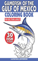 Gamefish of the Gulf of Mexico Coloring Book for Kids, Teens & Adults: Featuring 30 Fish for Your Fisherman to Identify & Color