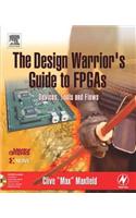 The Design Warrior's Guide to FPGAs