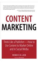 Content Marketing: Think Like a Publisher - How to Use Content to Market Online and in Social Media(Que Biz-Tech)