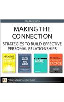 Making the Connection: Strategies to Build Effective Personal Relationships (Collection)