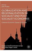 Globalization and Regionalization in Socialist and Post-Socialist Economies