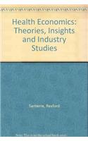 Health Economics: Theories, Insights and Industry Studies