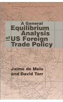 A General Equilibrium Analysis of U.S. Foreign Trade Policy