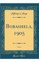 Bobashela, 1905, Vol. 1 (Classic Reprint)