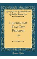 Lincoln and Flag Day Program: 1909 (Classic Reprint)