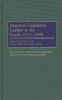 American Legislative Leaders in the South, 1911-1994