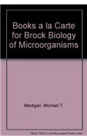 Books a la Carte for Brock Biology of Microorganisms