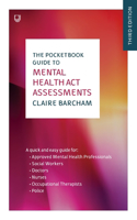 The Pocketbook Guide to Mental Health Act Assessments 3e