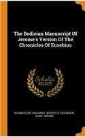 The Bodleian Manuscript Of Jerome's Version Of The Chronicles Of Eusebius