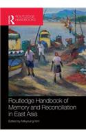 Routledge Handbook of Memory and Reconciliation in East Asia