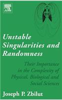 Unstable Singularities and Randomness