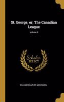 St. George, or, The Canadian League; Volume II