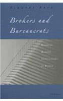 Brokers and Bureaucrats