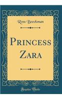 Princess Zara (Classic Reprint)