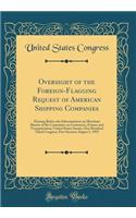 Oversight of the Foreign-Flagging Request of American Shipping Companies