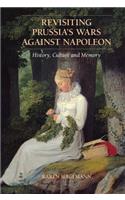 Revisiting Prussia's Wars against Napoleon