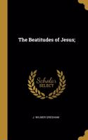 Beatitudes of Jesus;