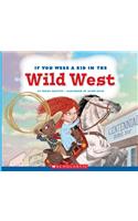 If You Were a Kid in the Wild West (If You Were a Kid)
