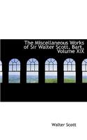 The Miscellaneous Works of Sir Walter Scott, Bart, Volume XIX