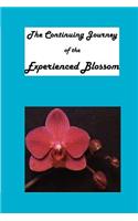 Continuing Journey of the Experienced Blossom