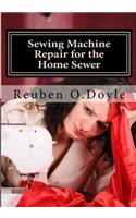 Sewing Machine Repair for the Home Sewer